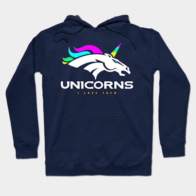 I Love Unicorns Hoodie by CoDDesigns